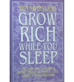 Grow Rich While You Sleep - Ben Sweetland